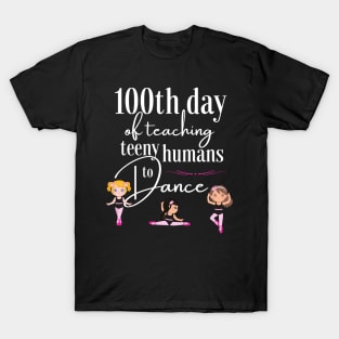 100 days of school for dance teachers T-Shirt